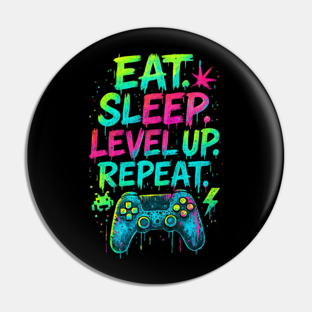 Eat Sleep Level Up Repeat Funny Gamer Video Game Pin by yangho