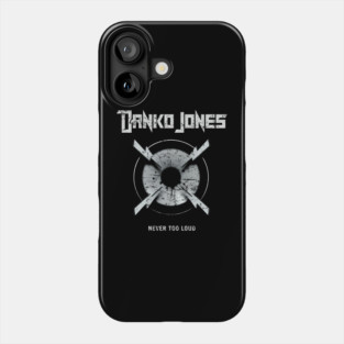 DANKO JONES - NEVER TOO LOUD Phone Case