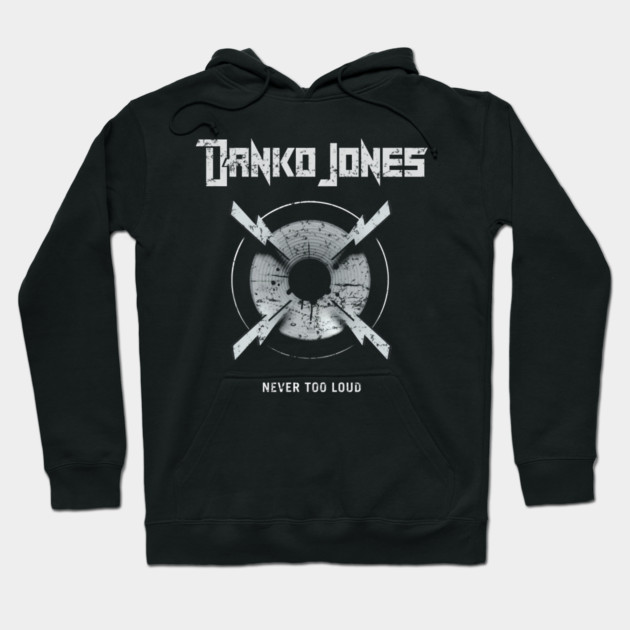 DANKO JONES - NEVER TOO LOUD Hoodie by James Bates