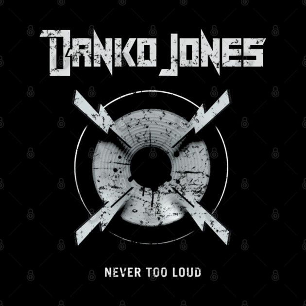 DANKO JONES - NEVER TOO LOUD by James Bates