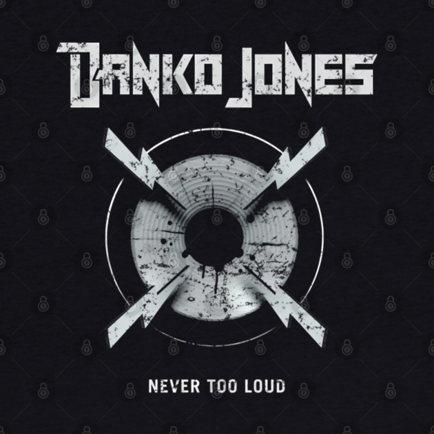 DANKO JONES - NEVER TOO LOUD by James Bates
