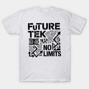 Future Tek No Limits T-Shirt | Cyber Streetwear Graphic Tee | Bold Typography Design T-Shirt