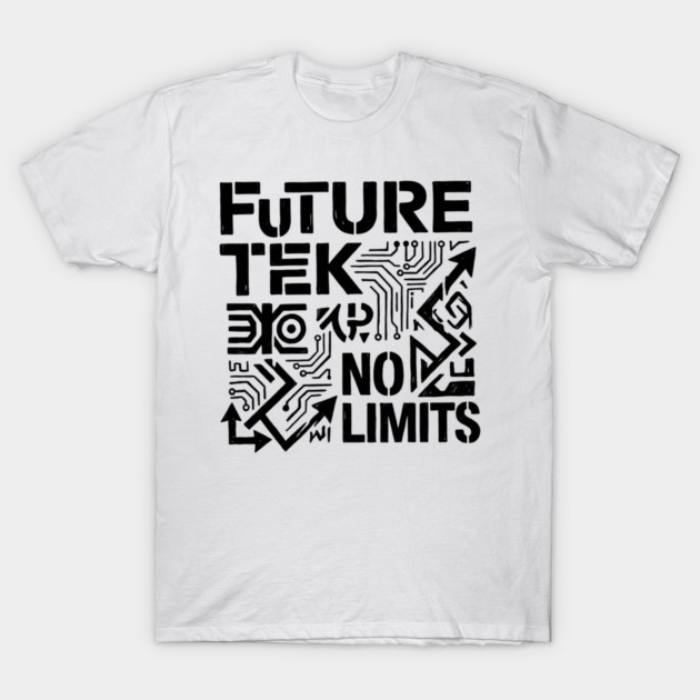 Future Tek No Limits T-Shirt | Cyber Streetwear Graphic Tee | Bold Typography Design T-Shirt by Muhammad Naveed Khan