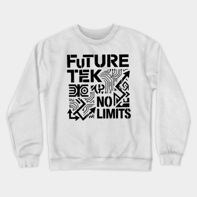 Future Tek No Limits T-Shirt | Cyber Streetwear Graphic Tee | Bold Typography Design Crewneck Sweatshirt by Muhammad Naveed Khan