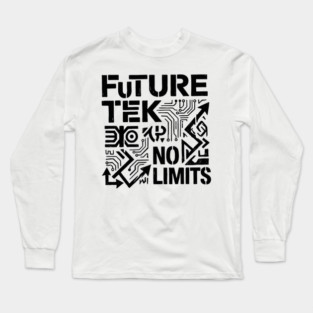 Future Tek No Limits T-Shirt | Cyber Streetwear Graphic Tee | Bold Typography Design Long Sleeve T-Shirt