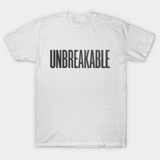 Unbreakable T-Shirt | Bold Motivational Typography Tee | Urban Streetwear Graphic T-Shirt
