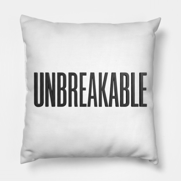 Unbreakable T-Shirt | Bold Motivational Typography Tee | Urban Streetwear Graphic Pillow by Muhammad Naveed Khan
