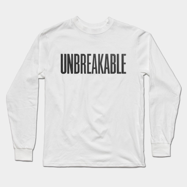 Unbreakable T-Shirt | Bold Motivational Typography Tee | Urban Streetwear Graphic Long Sleeve T-Shirt by Muhammad Naveed Khan