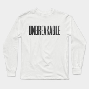 Unbreakable T-Shirt | Bold Motivational Typography Tee | Urban Streetwear Graphic Long Sleeve T-Shirt
