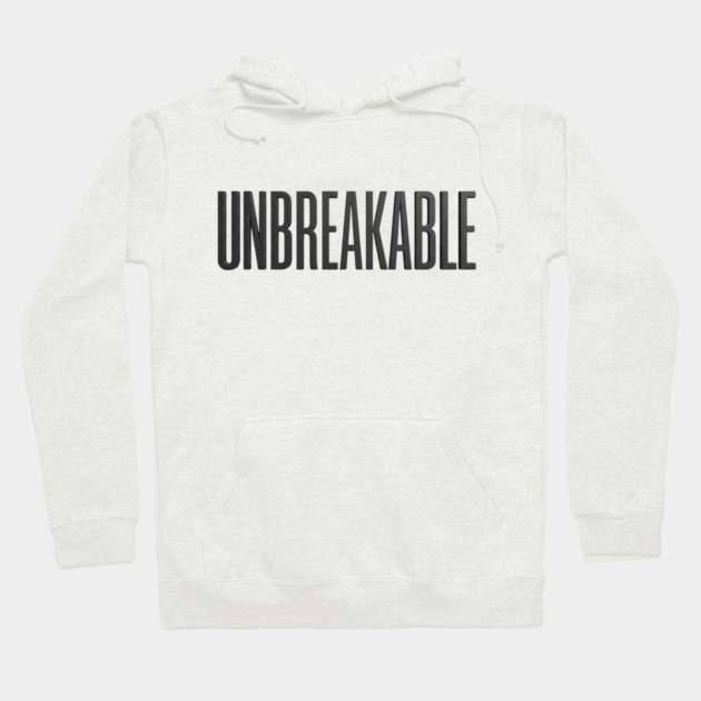 Unbreakable T-Shirt | Bold Motivational Typography Tee | Urban Streetwear Graphic Hoodie by Muhammad Naveed Khan