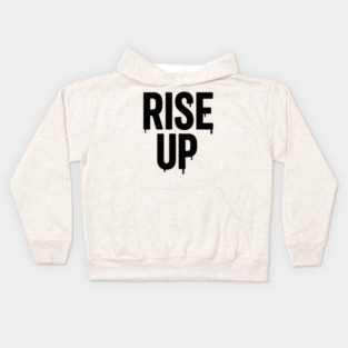 Rise Up T-Shirt | Bold Motivational Typography Tee | Urban Streetwear Graphic Kids Hoodie