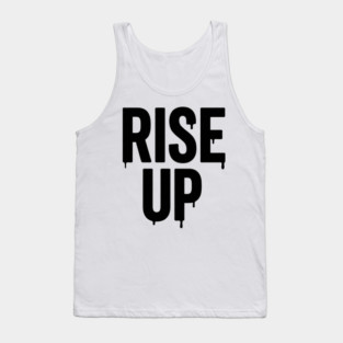Rise Up T-Shirt | Bold Motivational Typography Tee | Urban Streetwear Graphic Tank Top