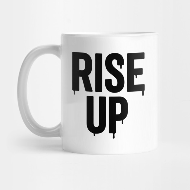 Rise Up T-Shirt | Bold Motivational Typography Tee | Urban Streetwear Graphic by Muhammad Naveed Khan