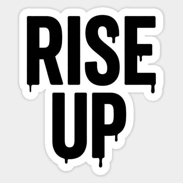 Rise Up T-Shirt | Bold Motivational Typography Tee | Urban Streetwear Graphic Magnet by Muhammad Naveed Khan