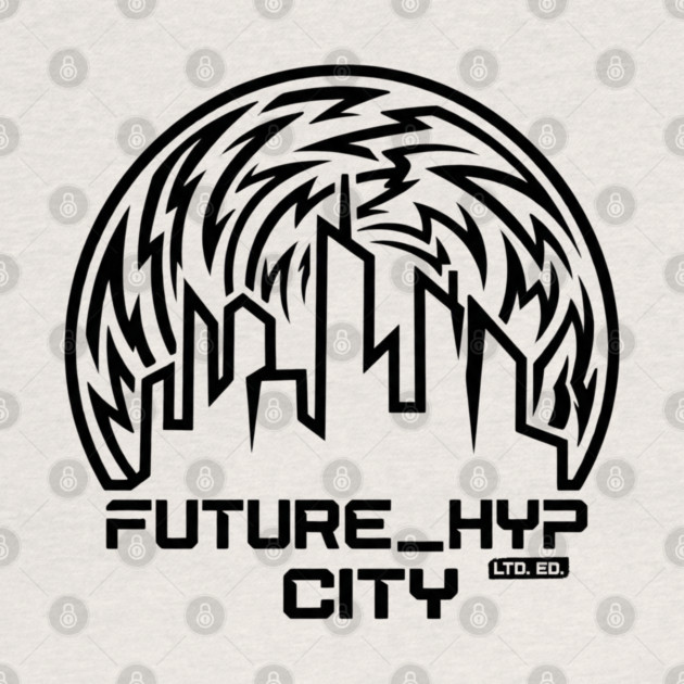Future Hyp City T-Shirt | Cyber Streetwear Typography Tee | Bold Urban Graphic by Muhammad Naveed Khan