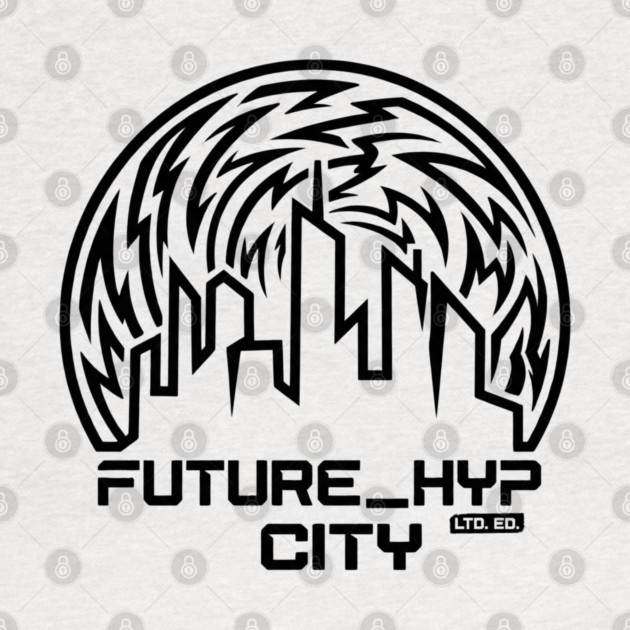 Future Hyp City T-Shirt | Cyber Streetwear Typography Tee | Bold Urban Graphic by Muhammad Naveed Khan