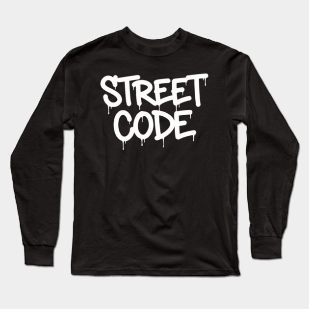 Street Code T-Shirt | Bold Urban Typography Tee | Streetwear Graphic Design Long Sleeve T-Shirt by Muhammad Naveed Khan