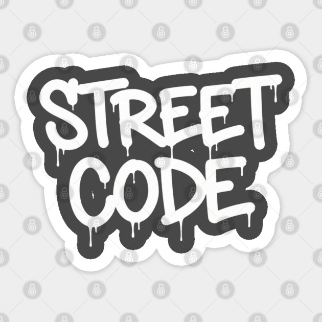 Street Code T-Shirt | Bold Urban Typography Tee | Streetwear Graphic Design Sticker by Muhammad Naveed Khan