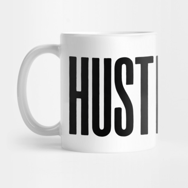 Hustle Hard T-Shirt | Motivational Bold Typography Tee | Urban Streetwear Graphic by Muhammad Naveed Khan