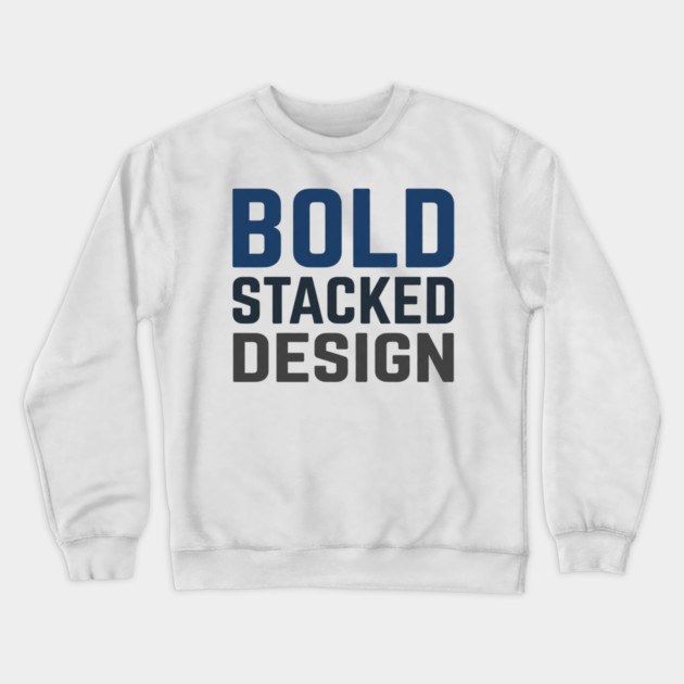 Bold Stacked Typography T-Shirt | Minimal Urban Streetwear | Print-Ready Graphic Tee Crewneck Sweatshirt by Muhammad Naveed Khan