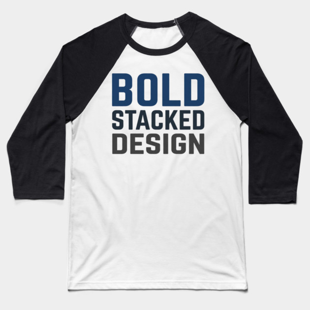 Bold Stacked Typography T-Shirt | Minimal Urban Streetwear | Print-Ready Graphic Tee Baseball T-Shirt by Muhammad Naveed Khan