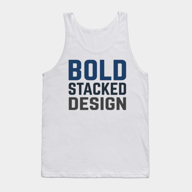 Bold Stacked Typography T-Shirt | Minimal Urban Streetwear | Print-Ready Graphic Tee Tank Top by Muhammad Naveed Khan