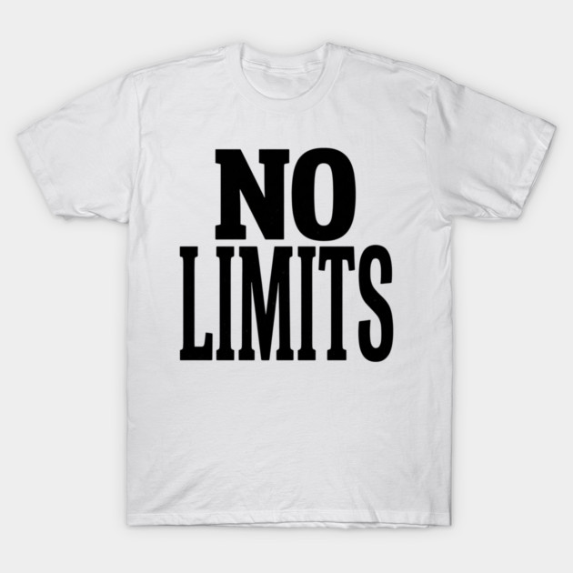 No Limits T-Shirt | Bold Motivational Typography Tee | Urban Streetwear Graphic T-Shirt by Muhammad Naveed Khan