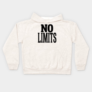 No Limits T-Shirt | Bold Motivational Typography Tee | Urban Streetwear Graphic Kids Hoodie