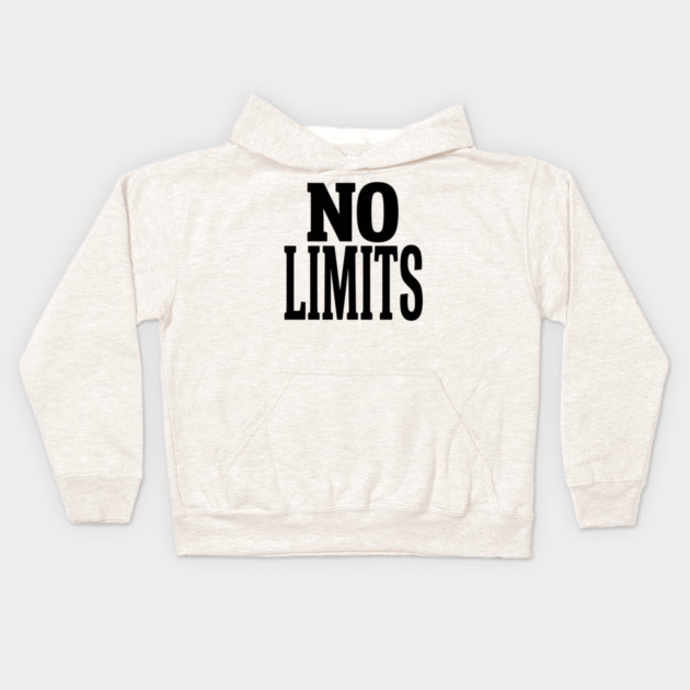 No Limits T-Shirt | Bold Motivational Typography Tee | Urban Streetwear Graphic Kids Hoodie by Muhammad Naveed Khan