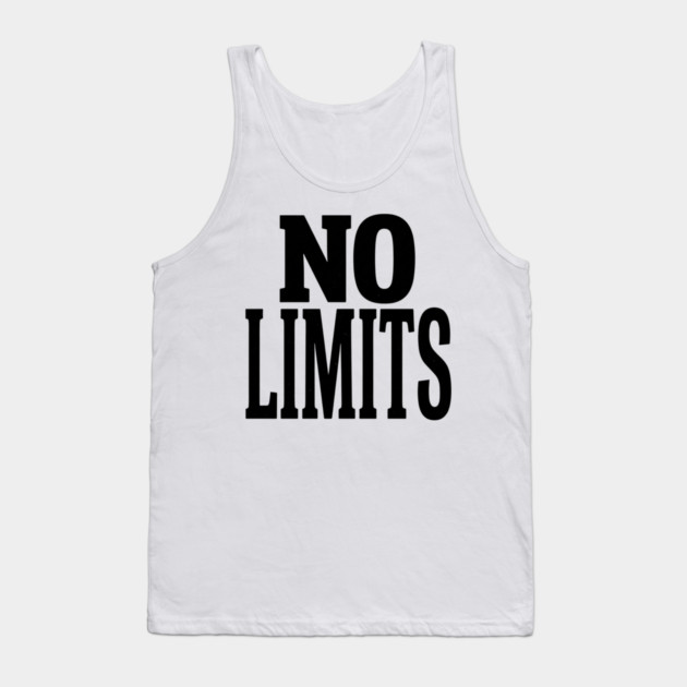 No Limits T-Shirt | Bold Motivational Typography Tee | Urban Streetwear Graphic Tank Top by Muhammad Naveed Khan