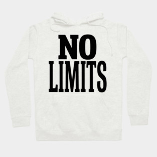No Limits T-Shirt | Bold Motivational Typography Tee | Urban Streetwear Graphic Hoodie