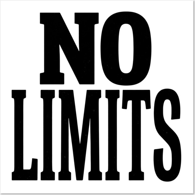 No Limits T-Shirt | Bold Motivational Typography Tee | Urban Streetwear Graphic Wall Art by Muhammad Naveed Khan