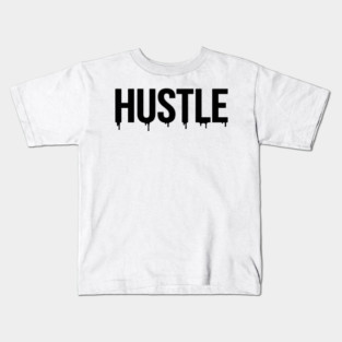 Hustle T-Shirt | Bold Motivational Typography Tee | Urban Streetwear Graphic Kids T-Shirt