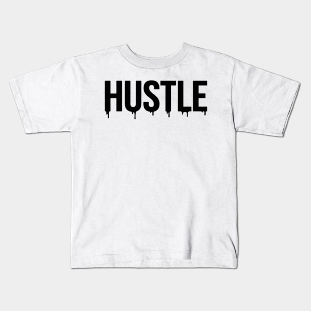 Hustle T-Shirt | Bold Motivational Typography Tee | Urban Streetwear Graphic Kids T-Shirt by Muhammad Naveed Khan