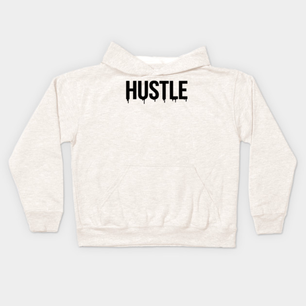 Hustle T-Shirt | Bold Motivational Typography Tee | Urban Streetwear Graphic Kids Hoodie by Muhammad Naveed Khan