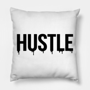 Hustle T-Shirt | Bold Motivational Typography Tee | Urban Streetwear Graphic Pillow