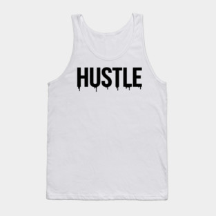 Hustle T-Shirt | Bold Motivational Typography Tee | Urban Streetwear Graphic Tank Top