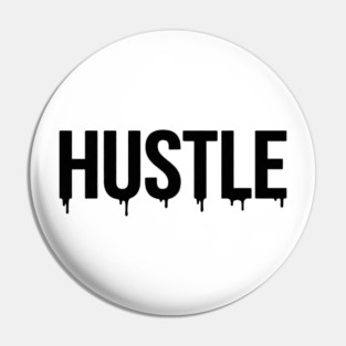 Hustle T-Shirt | Bold Motivational Typography Tee | Urban Streetwear Graphic Pin