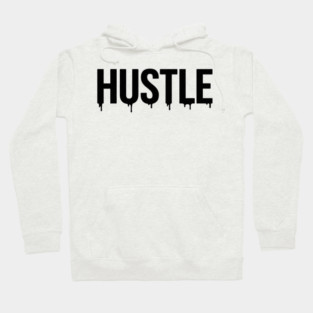 Hustle T-Shirt | Bold Motivational Typography Tee | Urban Streetwear Graphic Hoodie