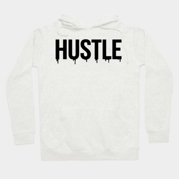 Hustle T-Shirt | Bold Motivational Typography Tee | Urban Streetwear Graphic Hoodie by Muhammad Naveed Khan
