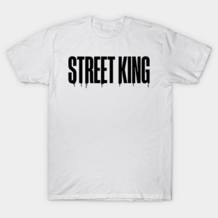 Street King T-Shirt | Bold Urban Typography Tee | Streetwear Graphic Design T-Shirt