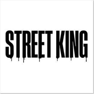 Street King T-Shirt | Bold Urban Typography Tee | Streetwear Graphic Design Posters and Art
