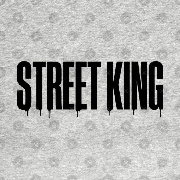Street King T-Shirt | Bold Urban Typography Tee | Streetwear Graphic Design by Muhammad Naveed Khan