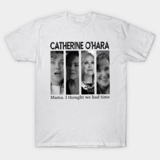 Catherine-OHara T-Shirt