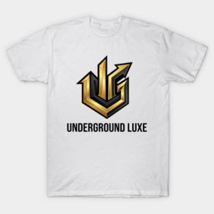 Underground Luxe T-Shirt | Premium Urban Streetwear Typography Tee | Luxury Graphic T-Shirt