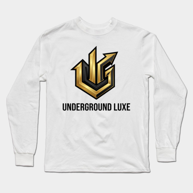 Underground Luxe T-Shirt | Premium Urban Streetwear Typography Tee | Luxury Graphic Long Sleeve T-Shirt by Muhammad Naveed Khan