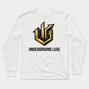Underground Luxe T-Shirt | Premium Urban Streetwear Typography Tee | Luxury Graphic Long Sleeve T-Shirt