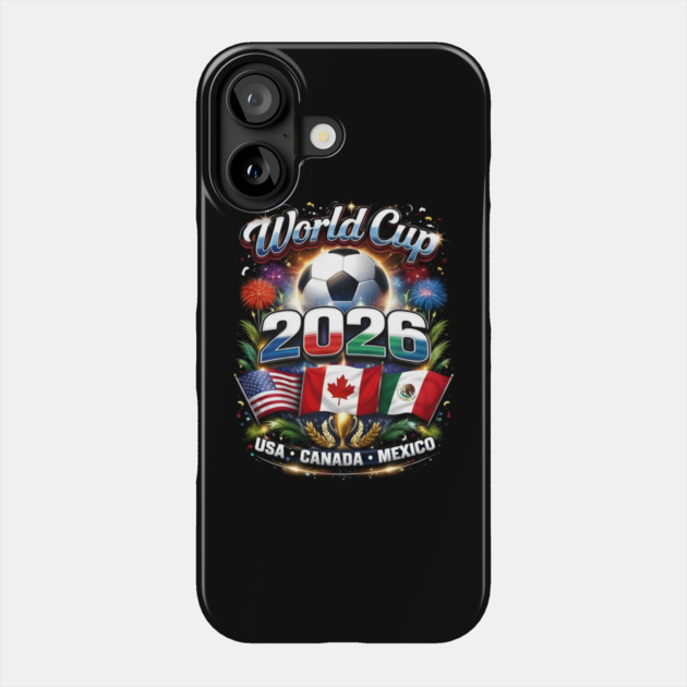 World Cup 2026 Soccer Tournament 2026 Phone Case by dtr_art