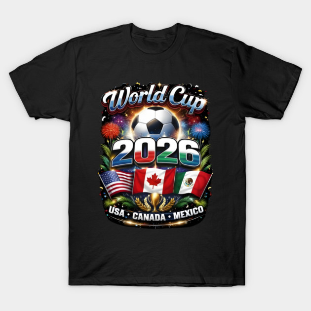 World Cup 2026 Soccer Tournament 2026 T-Shirt by dtr_art