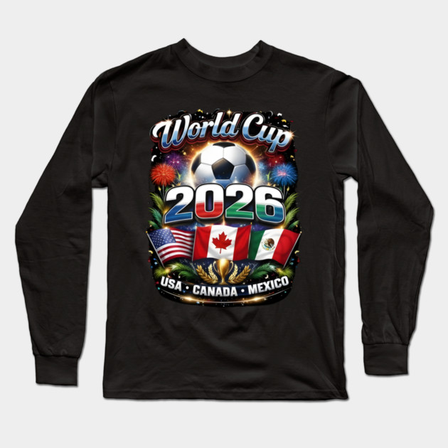 World Cup 2026 Soccer Tournament 2026 Long Sleeve T-Shirt by dtr_art